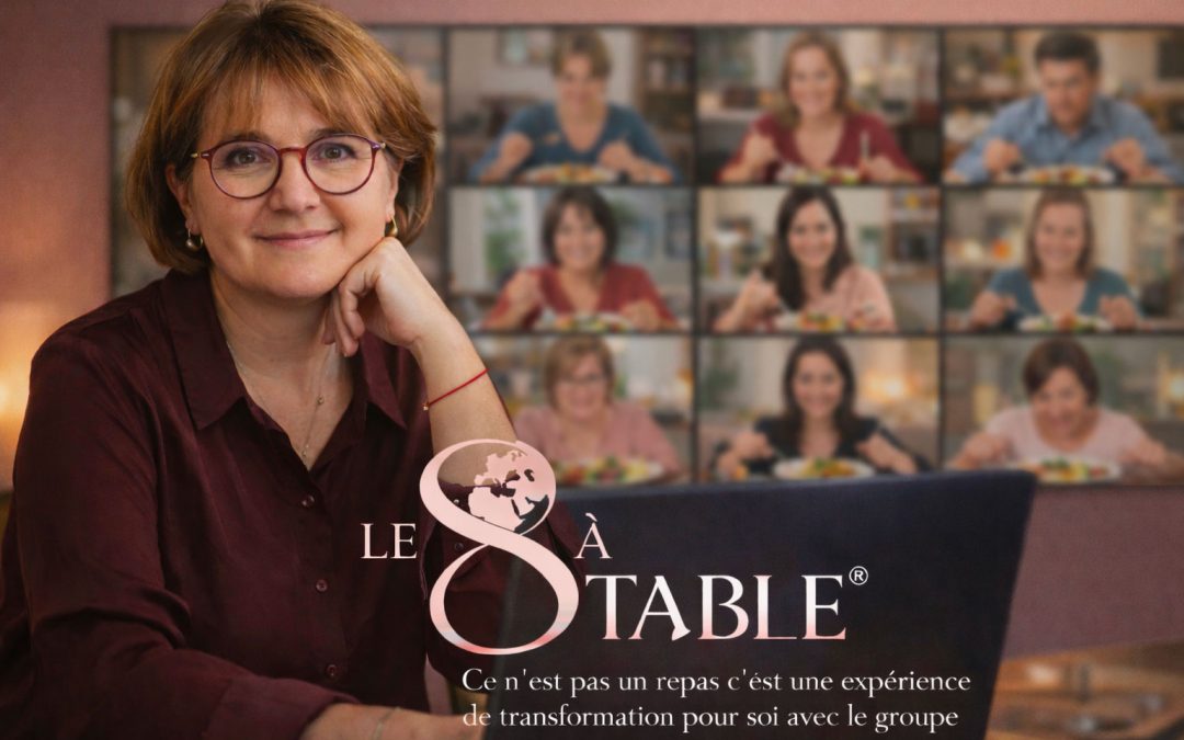 8 à table® : une expérience de coaching unique en visio pour te révéler